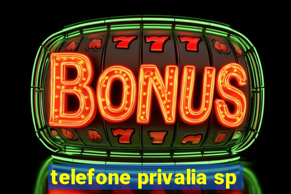 telefone privalia sp